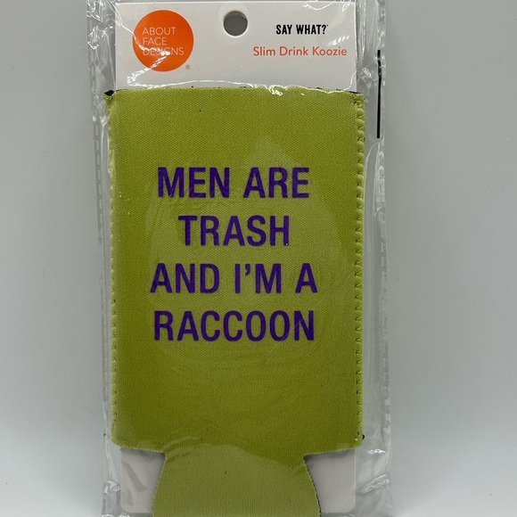 Other - Green Slim Drink Koozie - Men are trash and I’m a raccoon - OSFM NWT